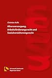 Altersversorgung, Arbeitsförderungsrecht und Sozialversicherungsrecht: (7. Auflage)