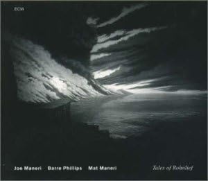 MAT MANERI BARRE PHILLIPS JOE MANERI - Tales Of Rohnlief - Disque CD