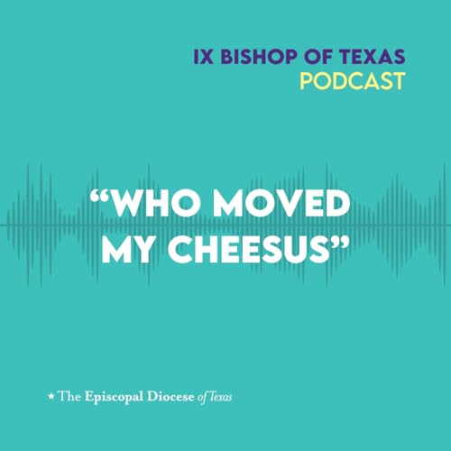 Who Moved My Cheesus