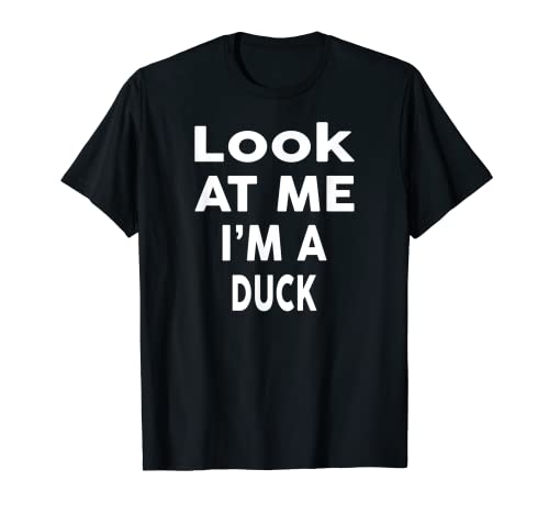 Look at Me I'm A DUCK - Disfraz de Halloween Camiseta
