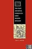 The Stage and Social Struggle in Early Modern England