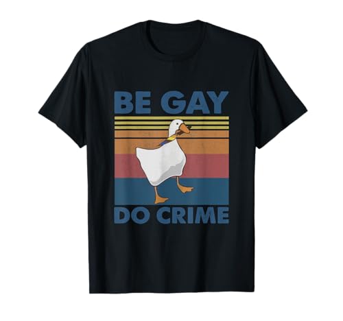 Be Gay Do Crime, Queer Pride Lesben LGBT LGBTQ, lustiges Geschenk T-Shirt