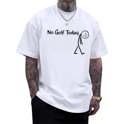 Vikkbiss Funny Golf Shirts For Men No Golf Today Graphic Humor T Shirt Oversized Vintage Letter Tees Casual Cotton T-Shirt(White,L)