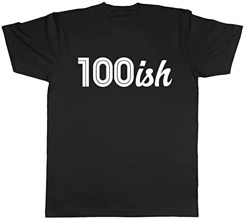 GJKSSQ 100ish Funny 100th Birthday Celebration Mens Womens Ladies T-Shirt(XX-Large)