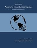 The 2023 Report on Automotive Interior Surface Lighting: World Market Segmentation by City