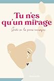 Tu n\'es qu\'un mirage Guide sur les pervers narcissiques
