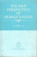 The Sikh perspective of human values 8173804486 Book Cover