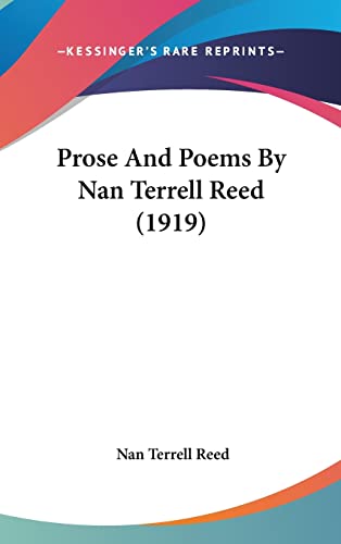 Prose And Poems By Nan Terrell Reed (1919)