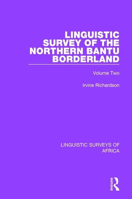 Linguistic Survey of the Northern Bantu Borderland: Volume Two (Linguistic Surveys of Africa)      1st Edition