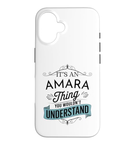 It's A Amara Thing You Wouldn't Understanding Funny Amara Name �X�}�z�P�[�X iPhone 16 �p