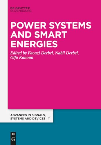 Power Systems & Smart Energies (Advances in Systems, Signals and Devices, 11)