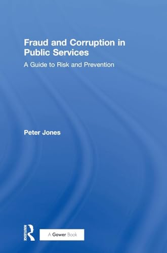 Fraud and Corruption in Public Services: A Guide to Risk and Prevention