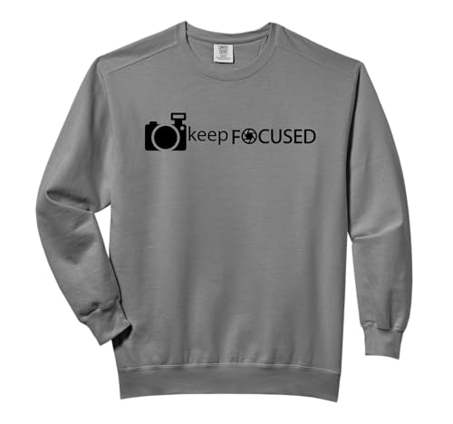 Keep Focused Photographer Sweatshirt