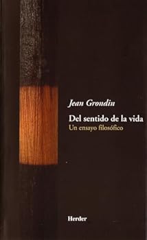 Paperback Del sentido de la vida: Un ensayo filosófico [Spanish] Book