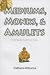 Mediums, Monks, and Amulets: Thai Popular Buddhism Today