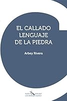Callado lenguaje de la piedra, El 6079397609 Book Cover