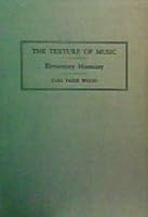 The Texture of Music: A Manual of Elementary Harmony. B001L4KPB8 Book Cover