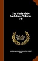 The Words of the Lord Jesus Volume 7-8 1343514193 Book Cover