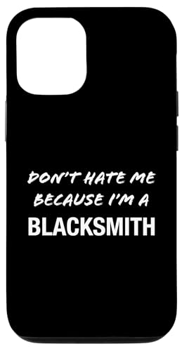 Don't Hate Me Because I'm a Blacksmith-Funny �X�}�z�P�[�X iPhone 12/12 Pro �p