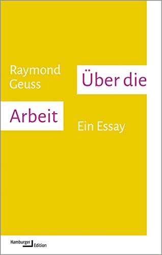 Über die Arbeit: Ein Essay (German Edition)