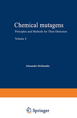 Chemical Mutagens: Principles and Methods for Their Detection Volume 4