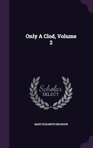 Only A Clod, Volume 2 134256278X Book Cover