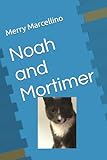 Noah and Mortimer