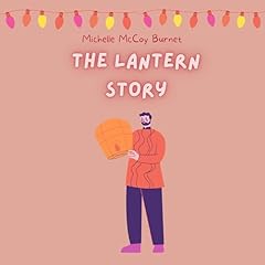 The Lantern Story Audiolibro Por Michelle McCoy Burnet arte de portada