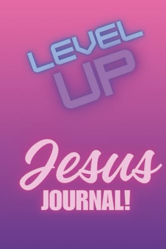 Level Up Jesus, Bible Journal: A Young Adult Growing in Faith | 6x9 100 pages | Study Notes