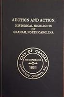 Auction and Action: Historical Highlights of Graham, North Carolina B0028S6RXG Book Cover