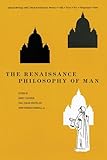 The Renaissance Philosophy of Man: Selected Writings with Critical Introductions: Petrarca • Valla • Ficino • Pico • Pomponazzi • Vives (Phoenix Books)