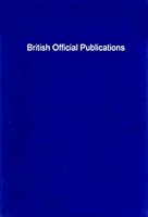 British Official Publications (C.I.L.) 0080164951 Book Cover