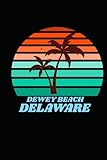 DEWEY BEACH delaware: beach journal for writing down thoughts for anyone that loves beach vacations and surfing