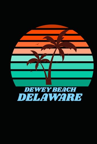 DEWEY BEACH delaware: beach journal for writing down thoughts for anyone that loves beach vacations and surfing