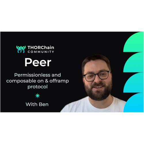 Peer-to-peer private crypto on-ramp and off-ramp: THORChain Podcast #183