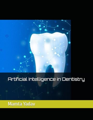 Artificial Intelligence in Dentistry