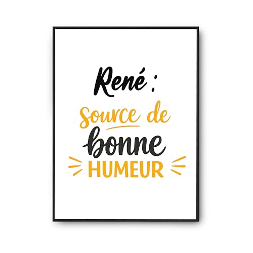 Affiche René source de bonne humeur poster Otshirt pour rompre la monotonie des murs blancs
