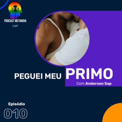 #10 Peguei meu PRIMO