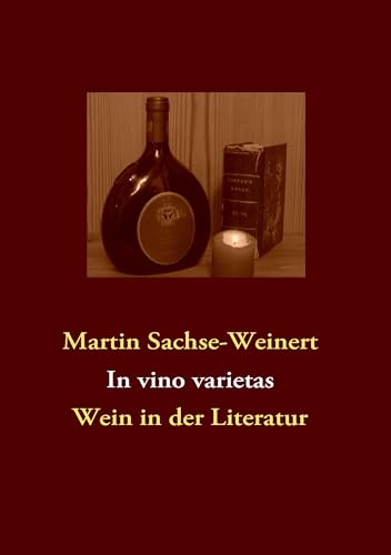 In vino varietas: Wein in der Literatur