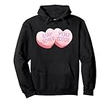 Stay Sober You Idiot Funny Valentines Day Heart Candy Design Pullover Hoodie