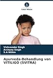 Ayurveda-Behandlung von VITILIGO (SVITRA): DE
