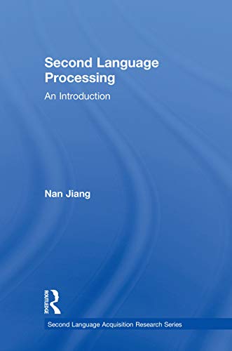 Second Language Processing: An Introduction (Second Language Acquisition Research) view 2