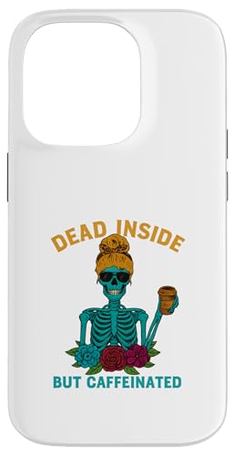 Dead Inside But Caffeinated Skeleton R[q[ GiW[hN X}zP[X iPhone 14 Pro p