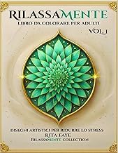 R&eacute;sum&eacute; Insights Audiobook RilassaMente: Libro da colorare per adulti &ndash; Disegni artistici per ridurre lo stress (Italian Edition) 2026
