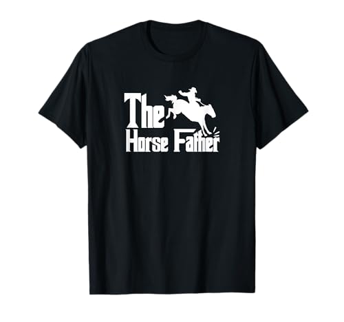 The Horse Father Drôle Horse Lover Father's Day T-Shirt