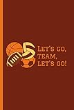  Let\'s Go Team, Let\'s Go: Perfect Gift For Basketball Lovers Christmas Gift  Family Gifts  Cool Gag Gifts ~ Small Lined Notebook (6” X 9”) / 120 Pages