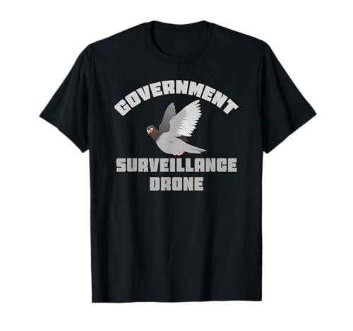 Government Surveillance Drone Shirt Pigeon Bird Robot Clone T-Shirt