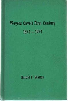 Hardcover WEYERS CAVE'S FIRST CENTURY 1874 - 1974 Book