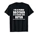 I'm A Proud Brother of a Wicked Cool Sister, funny T-shirt T-Shirt