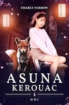 Sommario Insights Audiobook Asuna Kerouac: Tome 4 : Oni (French Edition) 2025